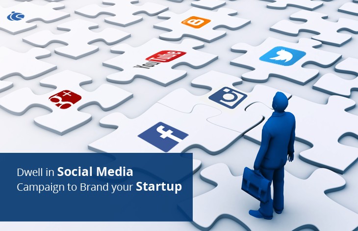 Dwell In Social Media Campaign To Brand Your Startup